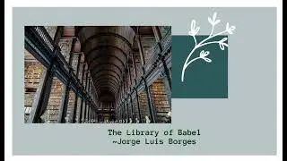The Library of Babel by Jorge Luis Borges (Summary & Outline)