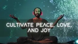 Breathwork to Cultivate Peace, Love, and Joy