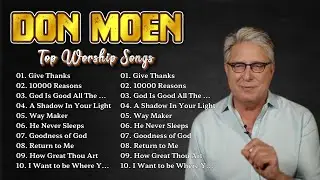 HE IS RISEN! Best Easter Songs 2025 🙏Don Moen Morning Worship ✝️ Praise & Christian Songs