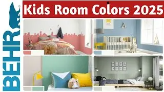 Behr Kids Room Color combinations|| Behr paint colors 2025