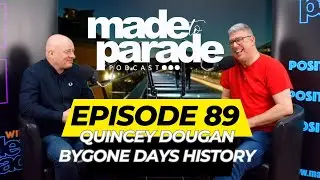 Episode 89: Quincey Dougan - Bygone Days History