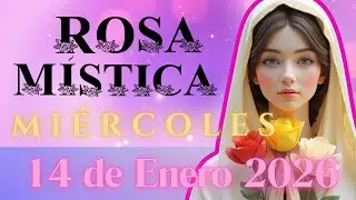 Rosario a María Rosa Mística, MIÉRCOLES 14 DE ENERO 2026 #rosamistica  #santorosario #miercoles