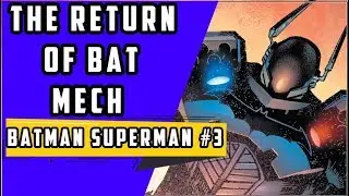 Bat Mech Returns | Batman Superman #3