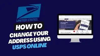 HOW TO CHANGE YOUR ADDRESS USING USPS ONLINE (FULL GUIDE 2026)