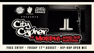 Live Lounge City Cypher 3 : Featuring MoePHI & Bang Sue Electrix