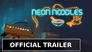 Neon Noodles - Official Gameplay Trailer