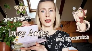 Overworking?! Preparing for the last Convention of the year & New Projects | Busy Full Time Artist
