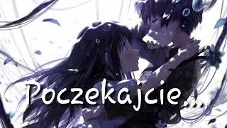 Nightcore - Powiedz - Ich Troje ☆