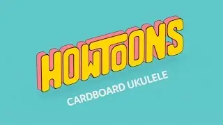 Howtoons Cardboard Ukulele