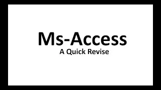 Ms Access, Quick Revise, Part 4/4