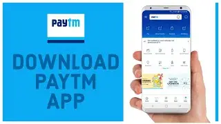 How to Download PayTM App in Android Phone 2022?
