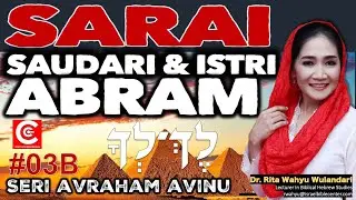 SARAI SAUDARI & ISTRI ABRAM (Avraham Avinu #3B)