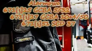 ALARMOWO ! 671[S]25, 27, 51 z JRG Zabrze  2x GCBA+SD do zadymienia 14/12