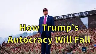 A Psychiatrist Explains How The Autocratic Regime Of Donald Trump Will Come To An End