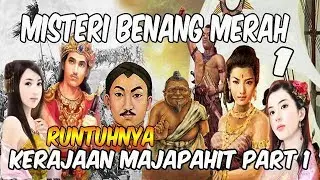 Misteri Benang Merah Runtuhnya Majapahit PART 1.