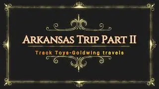 Trip to Arkansas on my new Goldwing - Part 2