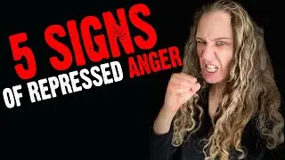 5 SIGNS You Have Repressed Anger