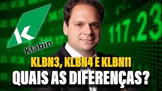 KLBN3, KLBN4 e KLBN11: quais as diferen&ccedil;as entre eles?