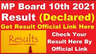 MP Board 10th 2021 Result (Declared) - Steps To Check MPBSE 10th Result 2021