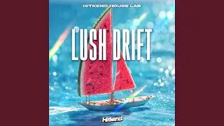 Lush Drift