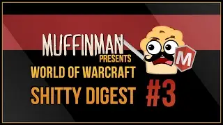 World of Warcraft Private Server Shitty Digest - Volume 3