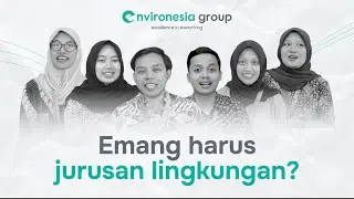 Dari SMK sampai S2, Lulusan Mana Saja All Crew of Environesia Group? | Envlog S3.E2