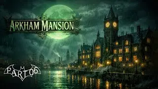Dark Path to the Mansion | Batman Arkham Asylum Gameplay Part 6