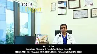 DCB Digest: Dr.  L K Jha