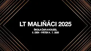 🏕️ Maliň&aacute;ci 2025 - letn&iacute; pobytov&yacute; t&aacute;bor čar a kouzel - 5. den