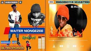 WASTED -WAITER NIONGEZEE(OFFICIAL MUSIC)#memes 