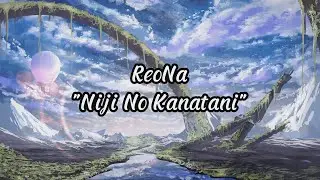 ReoNa - Niji no Kanatani | Lyric + Chord