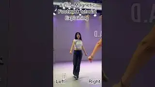 'Magnetic' footwork tutorial explaining #illit #magnetic#kpopfyp#tutorial#magneticchallenge #kpop
