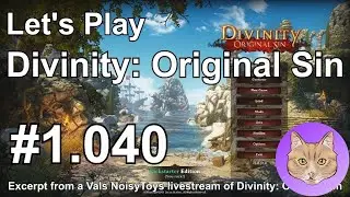 Divinity: Original Sin Livestream: Delving Into The Black Cove :: 1.040