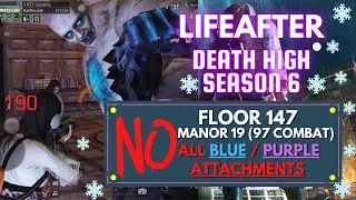 LifeAfter Death High Season 6 Floor 147 | NO BLUE/PURPLE ATTACHMENTS Mobile Gameplay