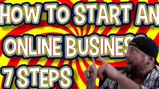 How To Start An Online Business | 7 Easy Steps To Starting An Online Business