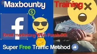 🔥[Maxbounty Training 2018] Super Free Traffic Methods Promoting Your Cpa Offer with Facebook 🔥