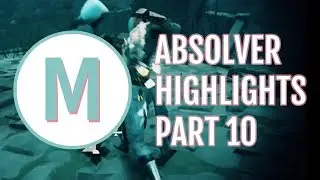Absolver Highlights (Part 10)