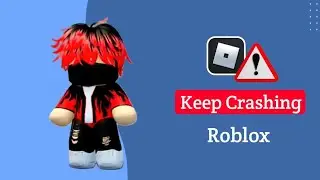 How to Fix Roblox Keeps Crashing on PC &Mobile (2026)