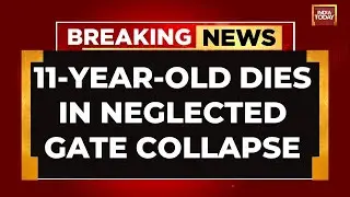 11-Year-Old Dies in Neglected Gate Collapse | Bengaluru News | India Today News