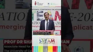 Prof. Dr. Shafaat Yar Khan at the 2nd International STEAM Conference!