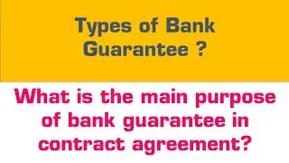 Bank Guarantee in Hindi | Bank Guarantee in Contracts | क्या होती है बैंक गारंटी ? |ABG|PBG|WBG