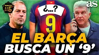 El BAR&Ccedil;A busca un '9'  | Los dos nombres &lsquo;LOW COST&rsquo; para la delantera del BARCELONA | MINUTO 116