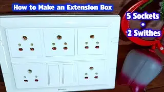 How to make an extension box | Extension Board Wiring 5 Socket 2 Switch | Extension Box Connection