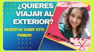 ! LOS 5 PASOS IMPORTANTES PARA VIAJAR AL EXTERIOR ! 🛫😃 Necesitas saber esto PRIMERO 🤗😱😎🥰
