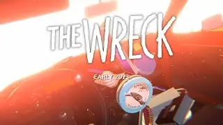 The Wreck - Updated gameplay trailer