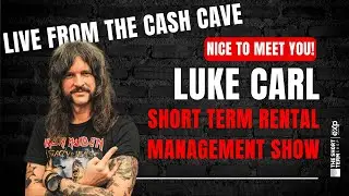 Nice to Meet You! | The Short Term Management Show w/ Luke Carl