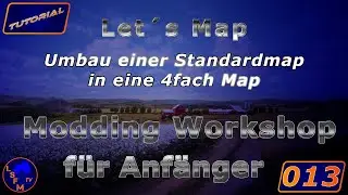 Let&acute;s Map LIVE  LS19 Folge 011 Umbau einer Standardmap in eine 4fach Map