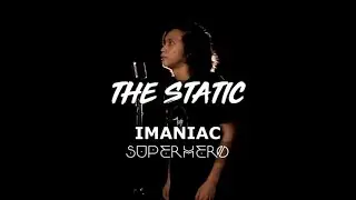 IMANIAC - SUPERHERO | DJ Fuzz - The Static Mixtape [Official Video]