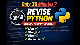 Only 30 Minutes? Revise Python Before Your Interview!