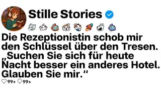 [KOMPLETT] Rezeption schob meinen Schlüssel zurück: „Buchen Sie heute woanders. Vertrauen Sie mir.“